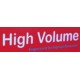 HIGH VOLUME